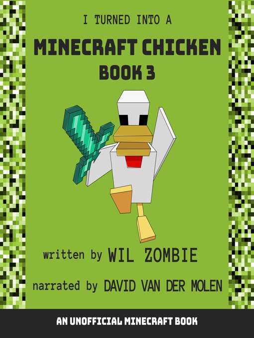Title details for I Turned Into a Minecraft Chicken 3 by Wil Zombie - Wait list